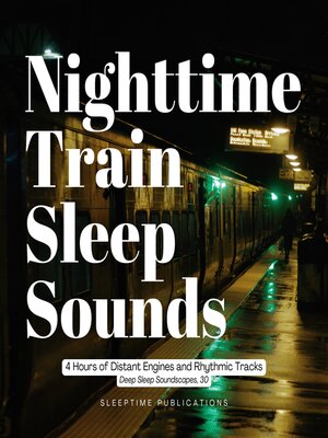 cover image of Nighttime Train Sleep Sounds